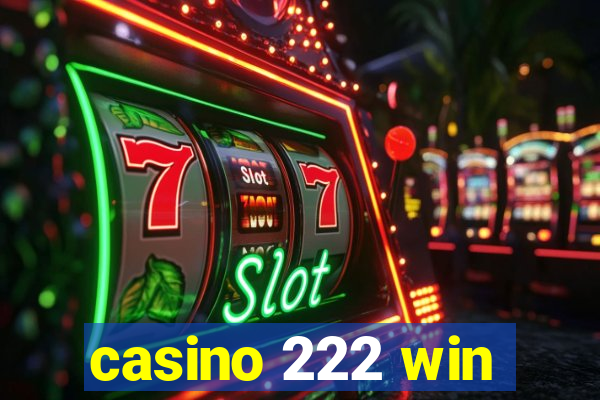 casino 222 win